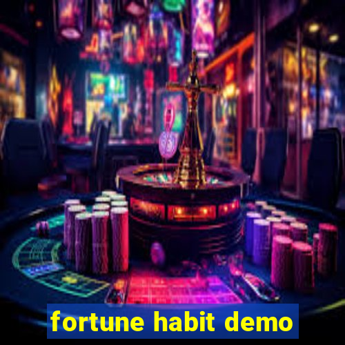 fortune habit demo